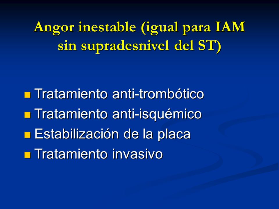 Angor inestable (igual para IAM sin supradesnivel del ST)