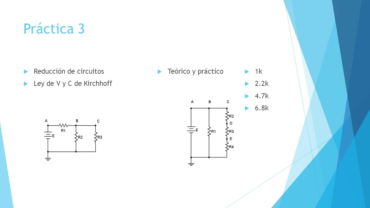 Práctica 3 Reducción de circuitos Ley de V y C de Kirchhoff