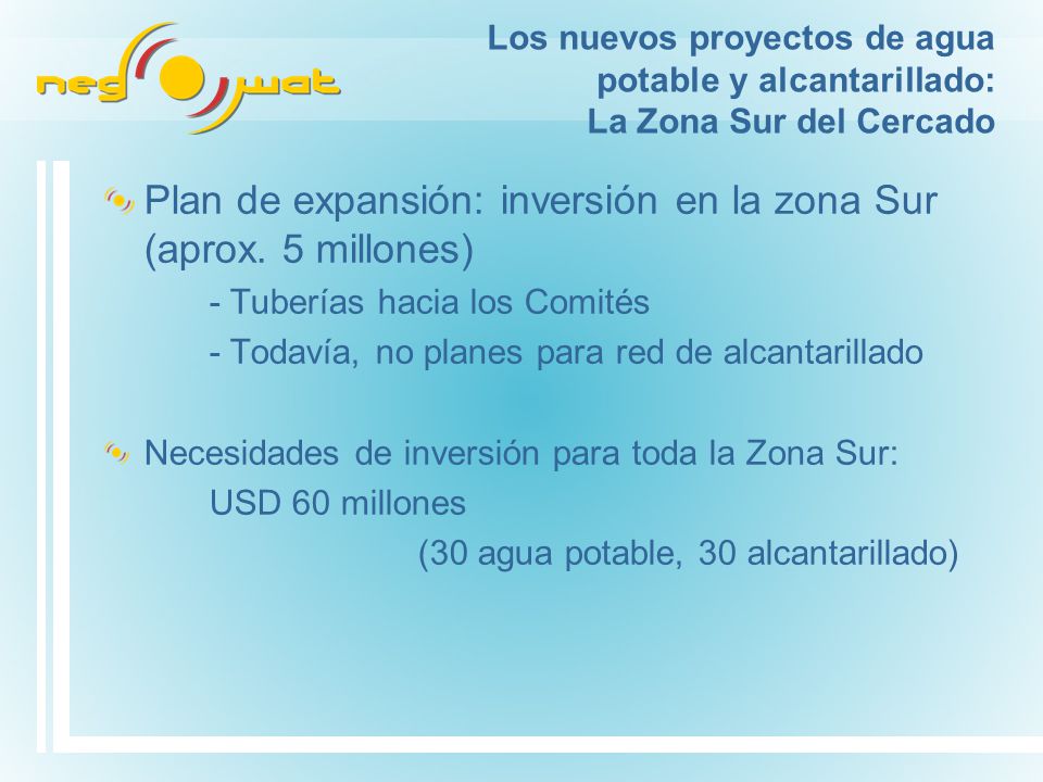 Plan de expansión: inversión en la zona Sur (aprox. 5 millones)