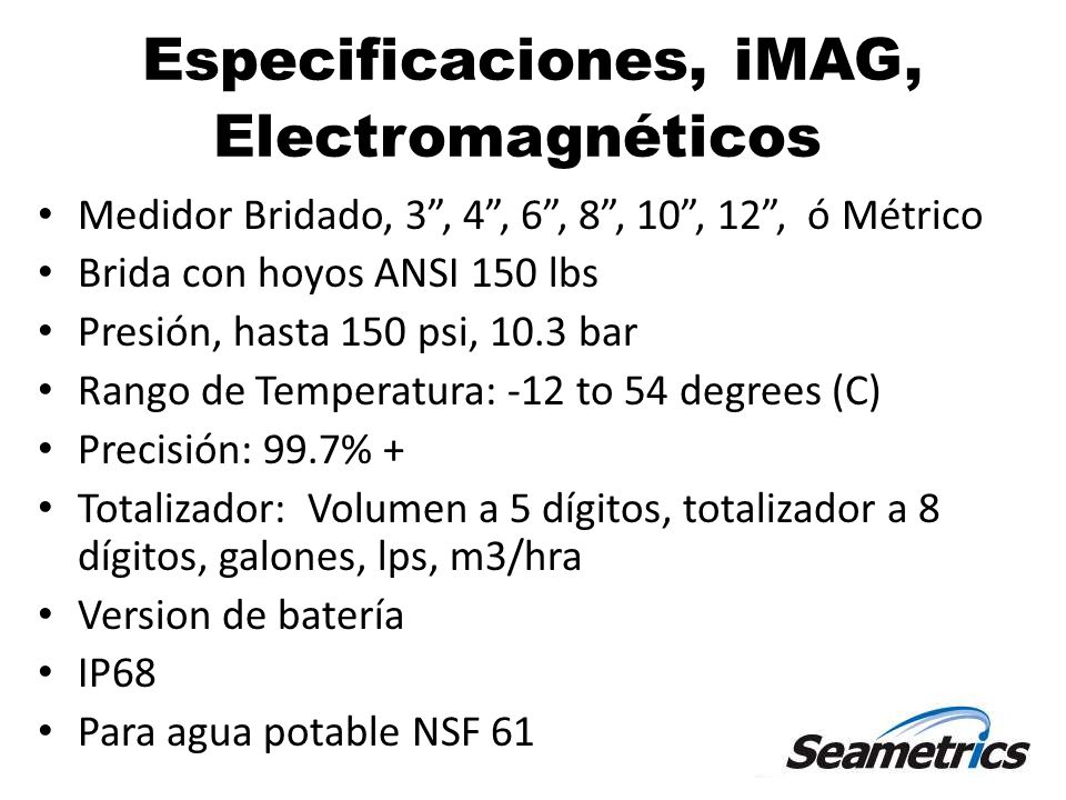 Especificaciones, iMAG, Electromagnéticos