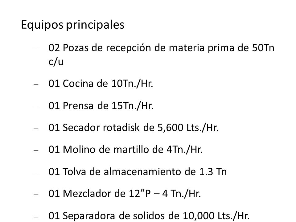 Equipos principales 02 Pozas de recepción de materia prima de 50Tn c/u