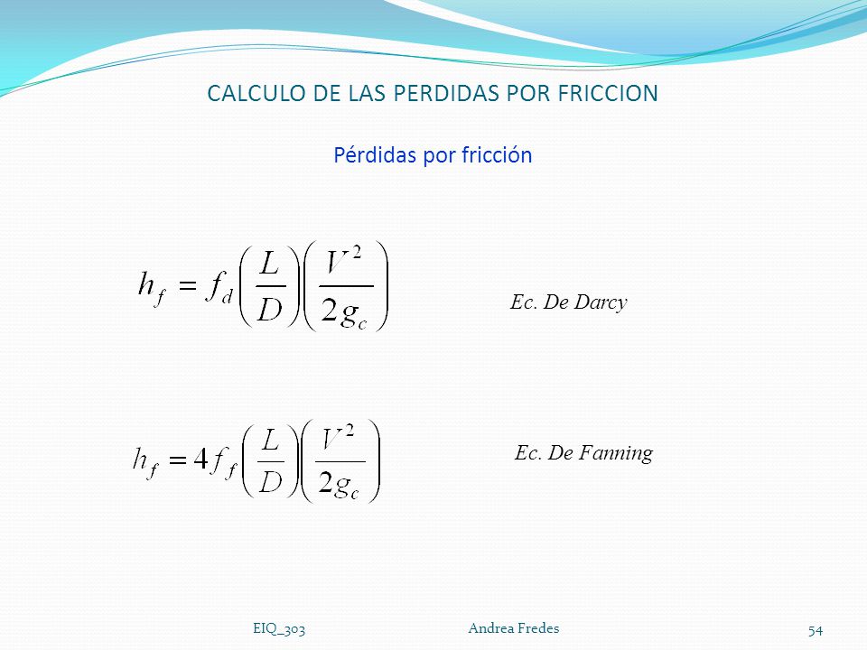 CALCULO DE LAS PERDIDAS POR FRICCION Pérdidas por fricción