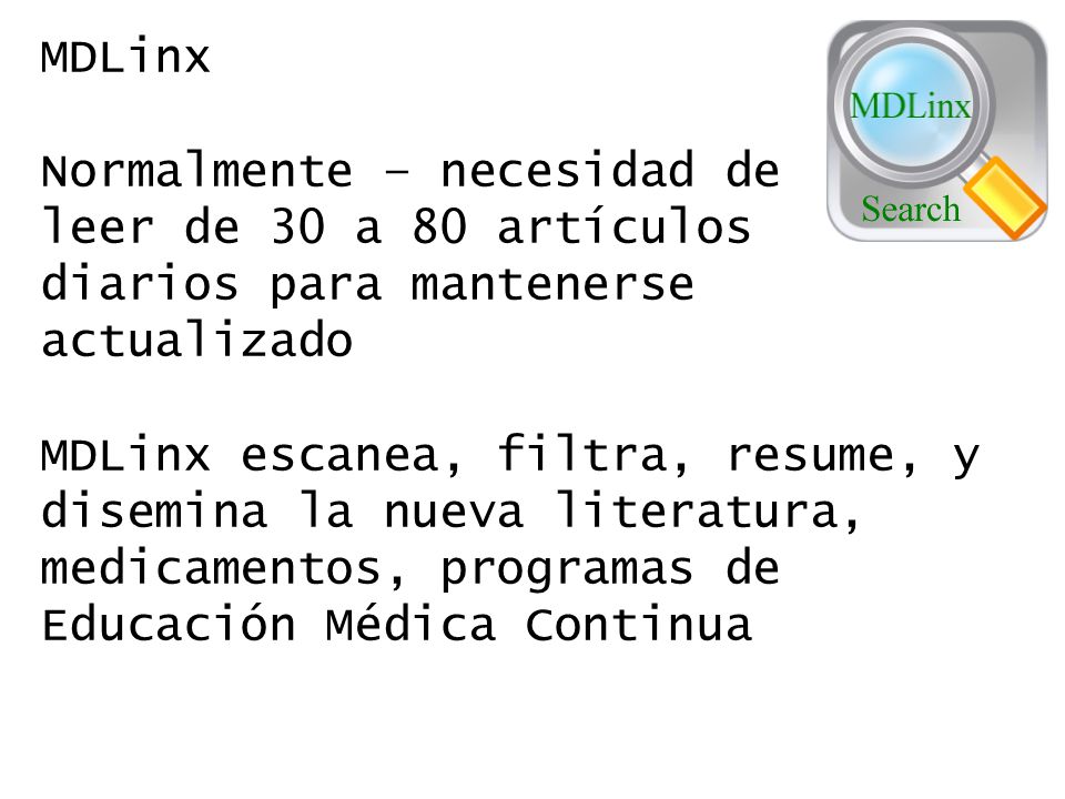 MDLinx Normalmente – necesidad de. leer de 30 a 80 artículos. diarios para mantenerse actualizado.