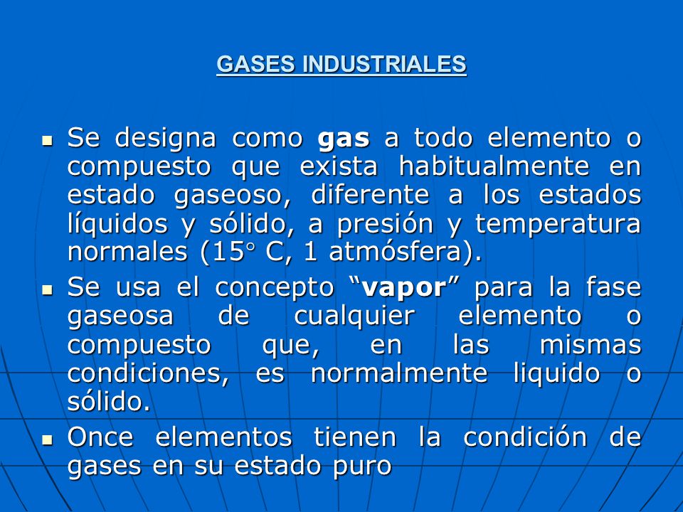 Once elementos tienen la condición de gases en su estado puro