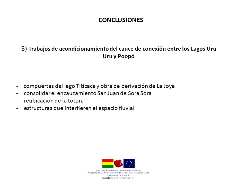 CONCLUSIONES B) Trabajos de acondicionamiento del cauce de conexión entre los Lagos Uru Uru y Poopó.