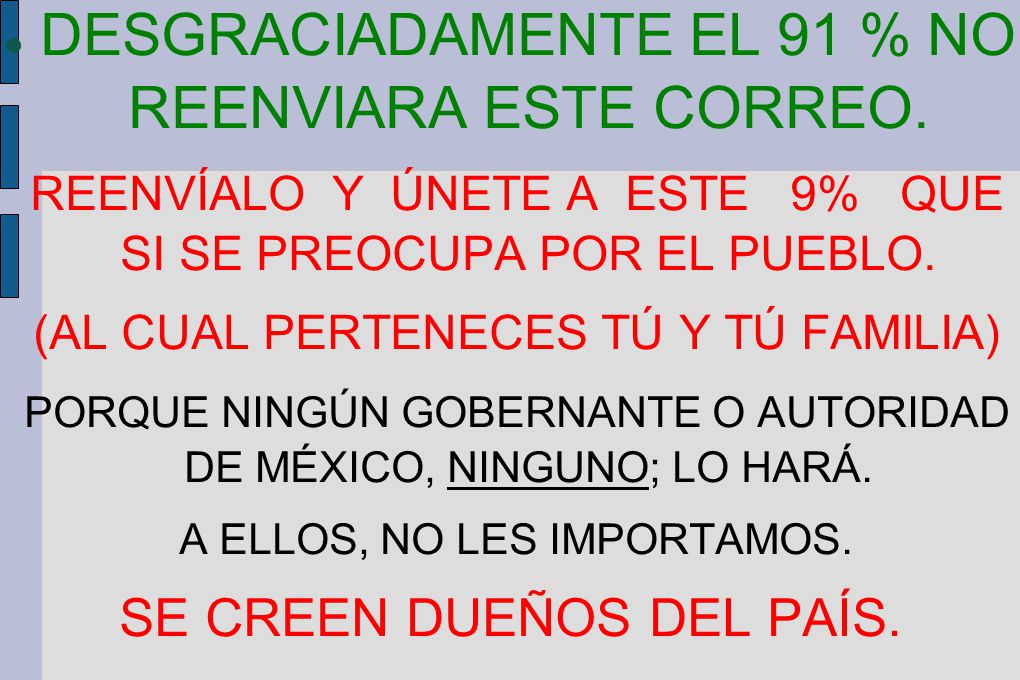 DESGRACIADAMENTE EL 91 % NO REENVIARA ESTE CORREO.
