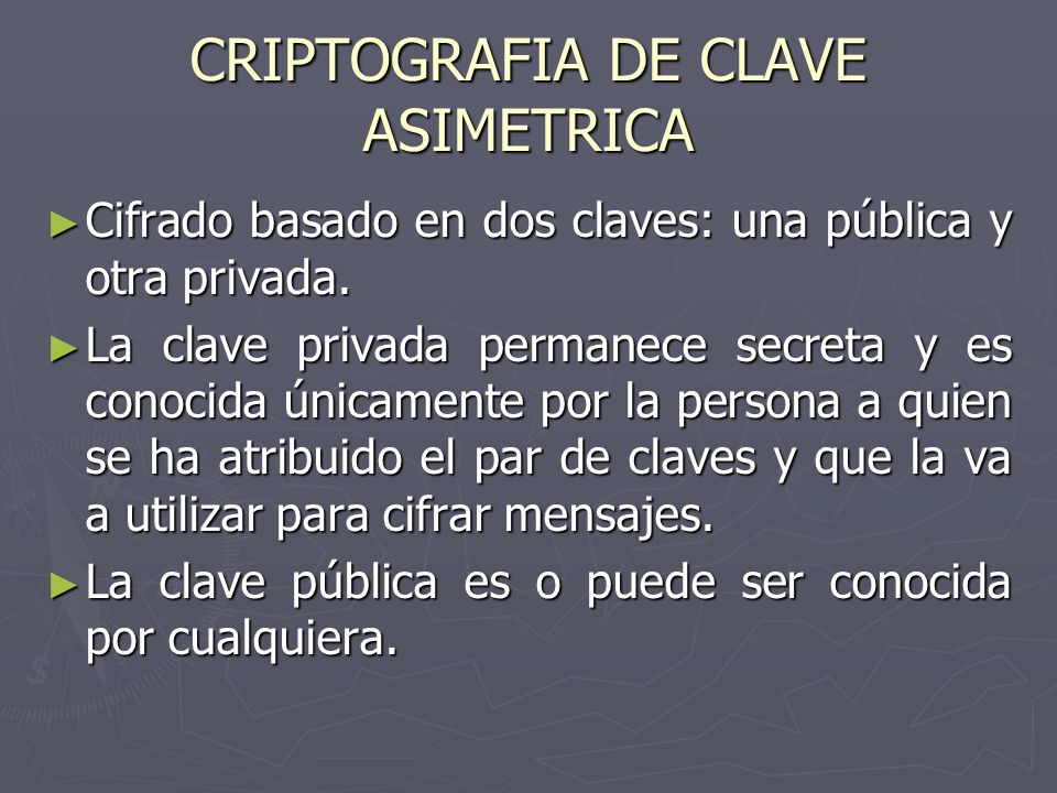 CRIPTOGRAFIA DE CLAVE ASIMETRICA