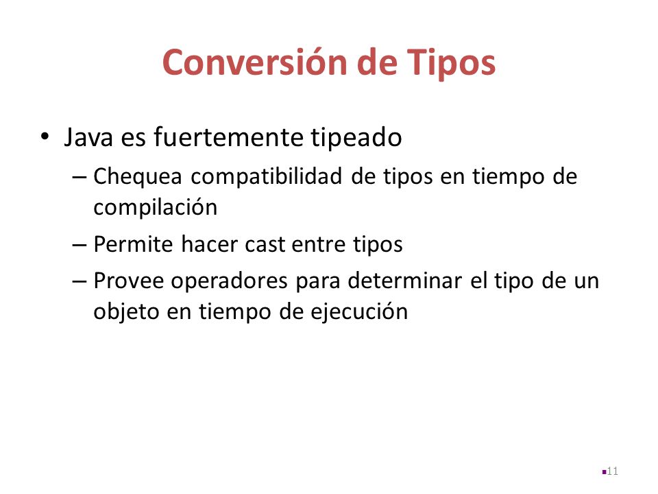 Conversión de Tipos Java es fuertemente tipeado