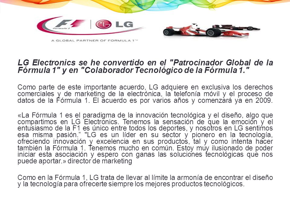 LG Electronics se he convertido en el Patrocinador Global de la Fórmula 1 y en Colaborador Tecnológico de la Fórmula 1.