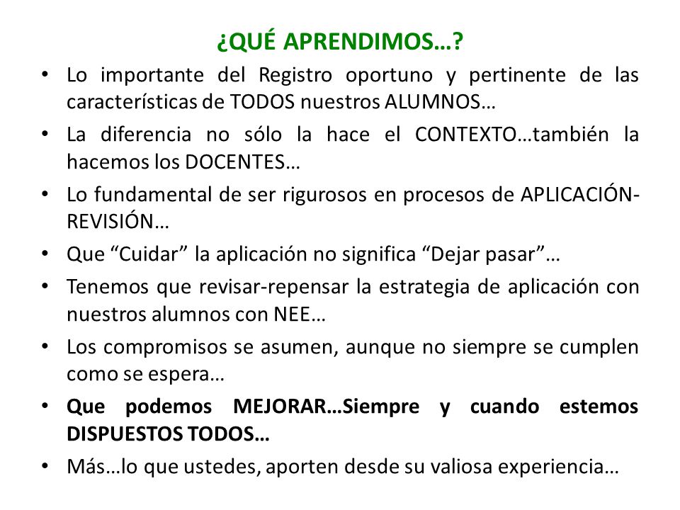 ¿QUÉ APRENDIMOS… Lo importante del Registro oportuno y pertinente de las características de TODOS nuestros ALUMNOS…
