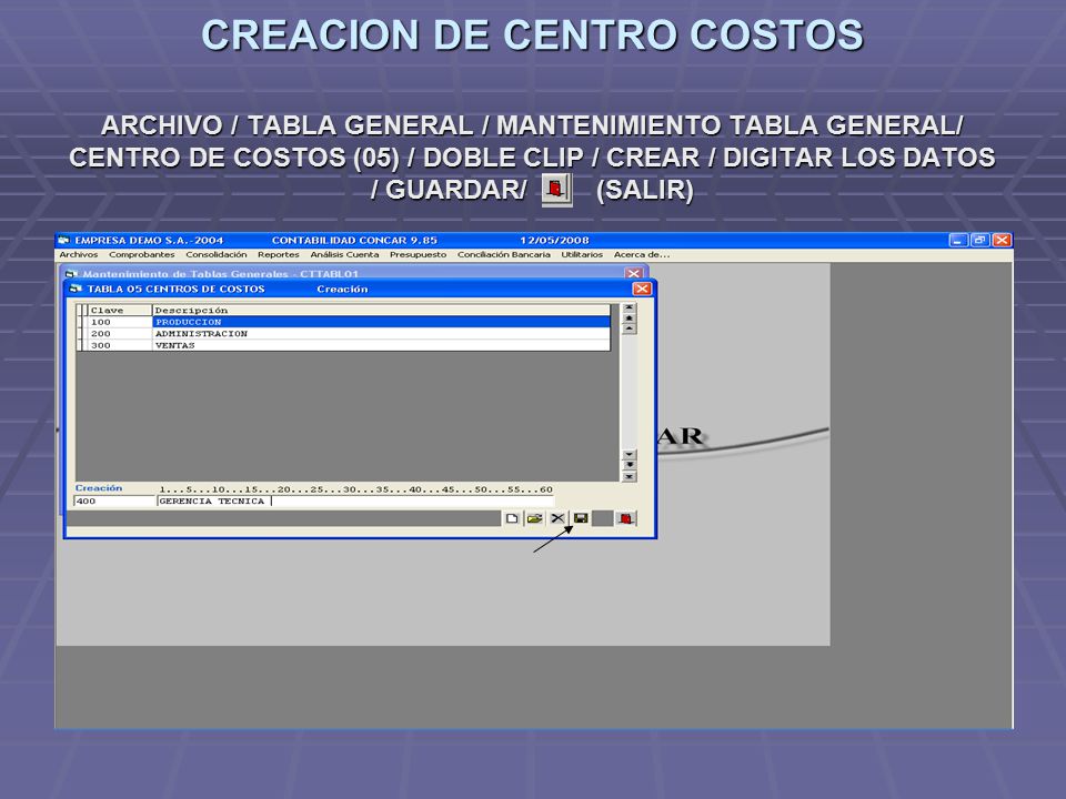 CREACION DE CENTRO COSTOS ARCHIVO / TABLA GENERAL / MANTENIMIENTO TABLA GENERAL/ CENTRO DE COSTOS (05) / DOBLE CLIP / CREAR / DIGITAR LOS DATOS / GUARDAR/ (SALIR)