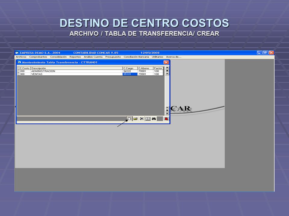 DESTINO DE CENTRO COSTOS ARCHIVO / TABLA DE TRANSFERENCIA/ CREAR