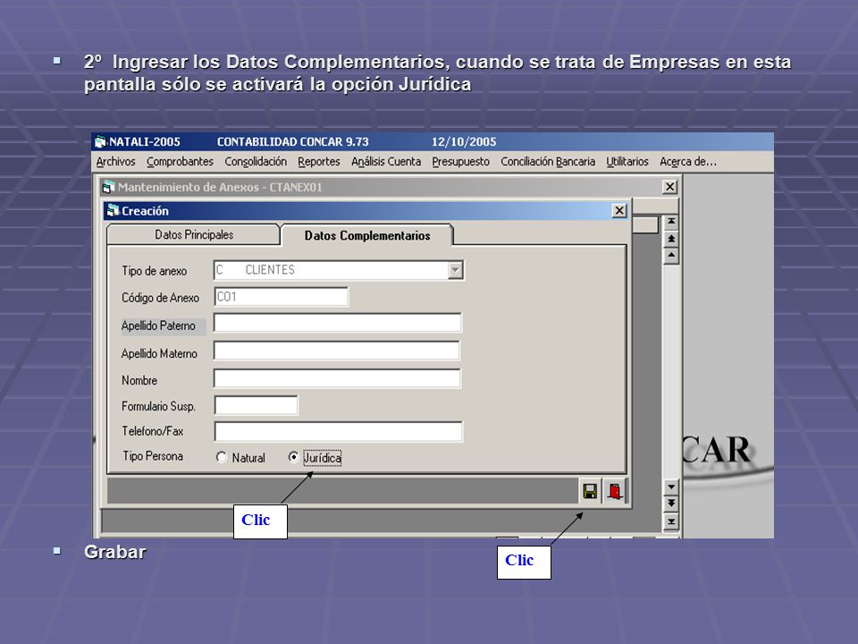 2º Ingresar los Datos Complementarios, cuando se trata de Empresas en esta pantalla sólo se activará la opción Jurídica