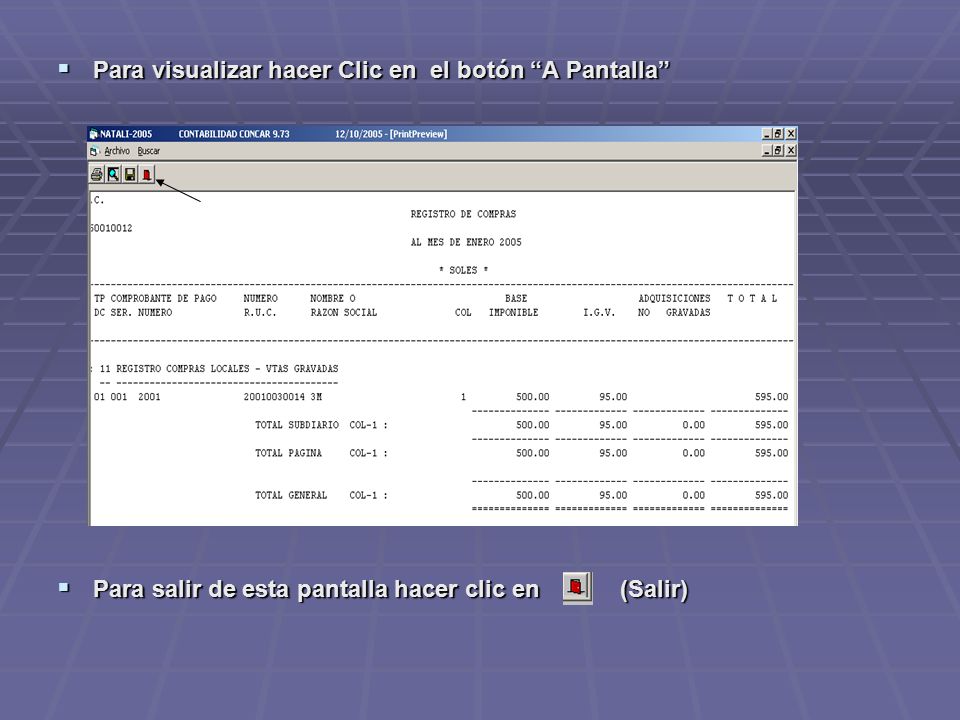 Para visualizar hacer Clic en el botón A Pantalla