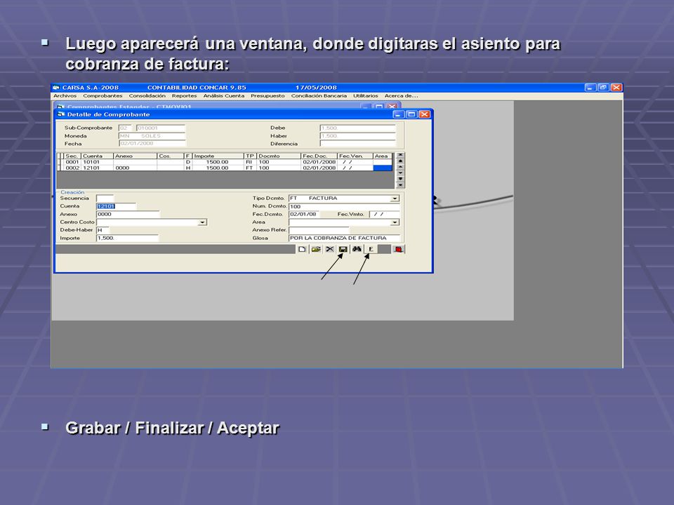 Luego aparecerá una ventana, donde digitaras el asiento para cobranza de factura: