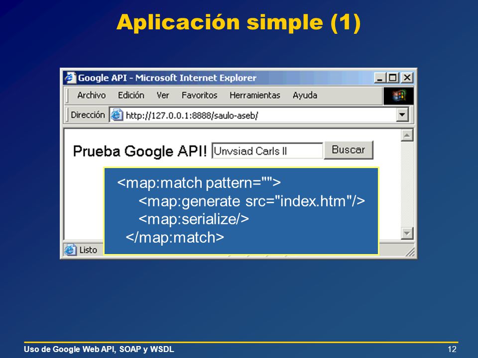 Aplicación simple (1) <map:match pattern= >
