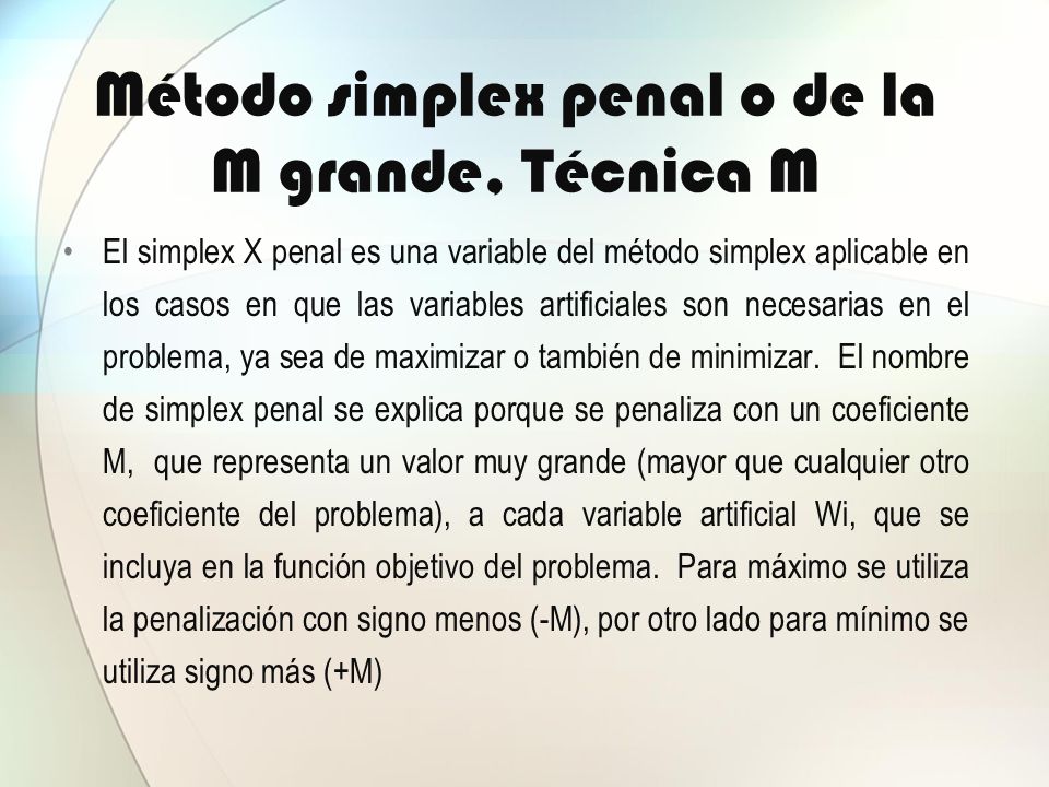 Método simplex penal o de la M grande, Técnica M