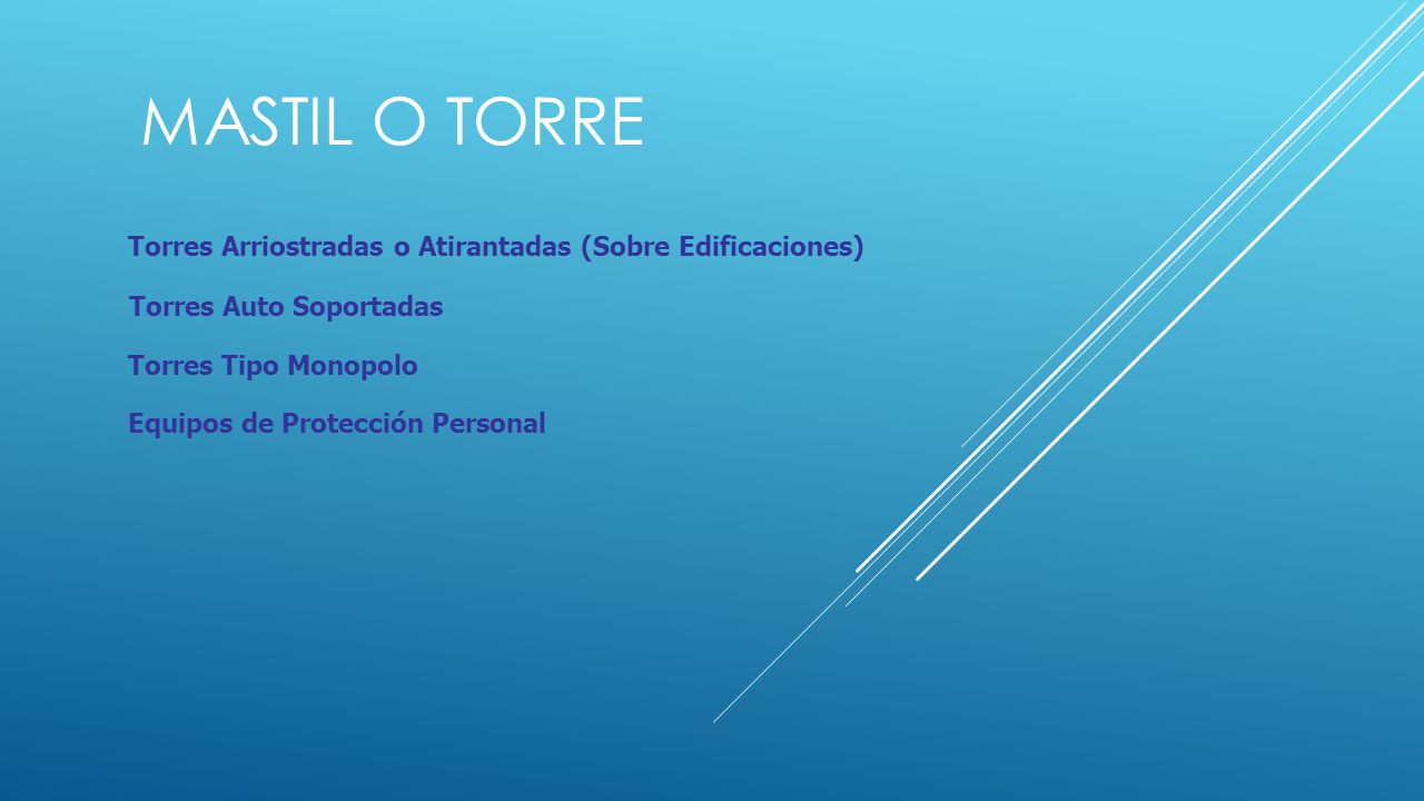 MASTIL O TORRE Torres Arriostradas o Atirantadas (Sobre Edificaciones)