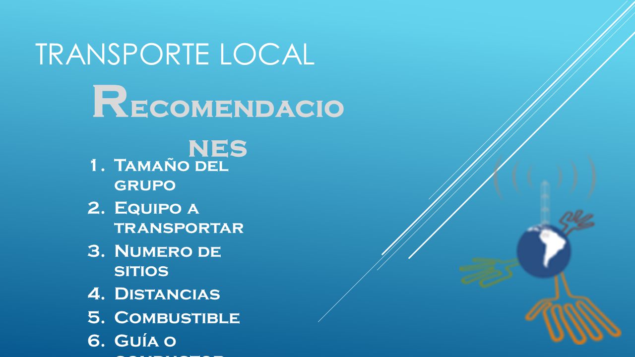 TRANSPORTE LOCAL Recomendaciones Tamaño del grupo Equipo a transportar