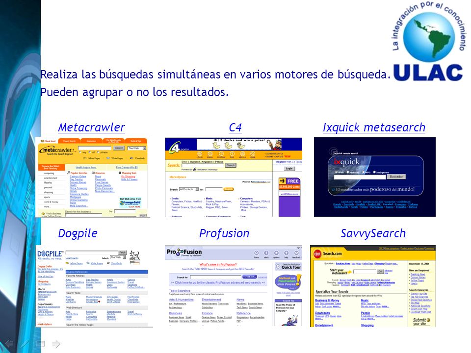 Realiza las búsquedas simultáneas en varios motores de búsqueda.