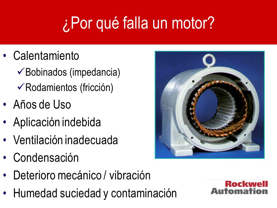 ¿Por qué falla un motor Calentamiento Años de Uso Aplicación indebida