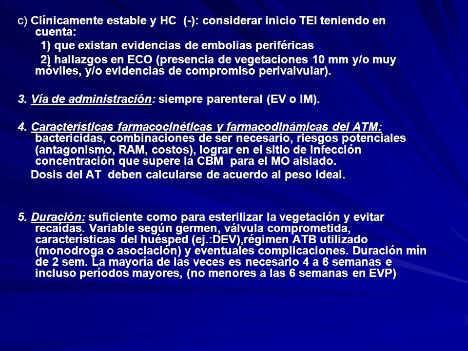 c) Clínicamente estable y HC (-): considerar inicio TEI teniendo en cuenta: