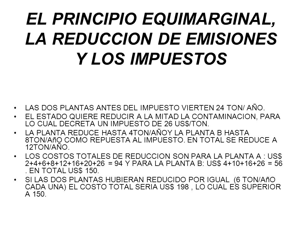 EL PRINCIPIO EQUIMARGINAL, LA REDUCCION DE EMISIONES Y LOS IMPUESTOS