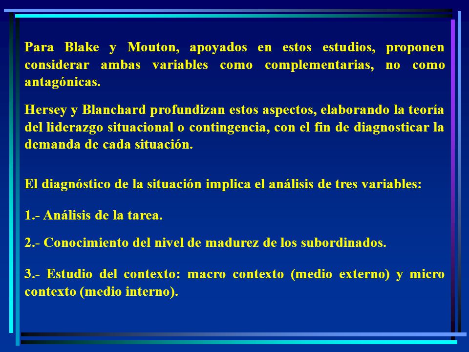 Para Blake y Mouton, apoyados en estos estudios, proponen considerar ambas variables como complementarias, no como antagónicas.