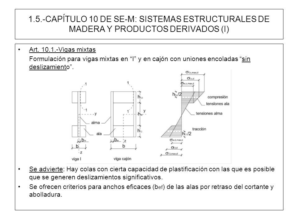 1.5.-CAPÍTULO 10 DE SE-M: SISTEMAS ESTRUCTURALES DE MADERA Y PRODUCTOS DERIVADOS (I)