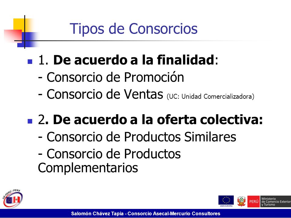 Tipos de Consorcios 1. De acuerdo a la finalidad: