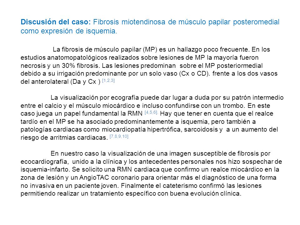 Discusión del caso: Fibrosis miotendinosa de músculo papilar posteromedial como expresión de isquemia.