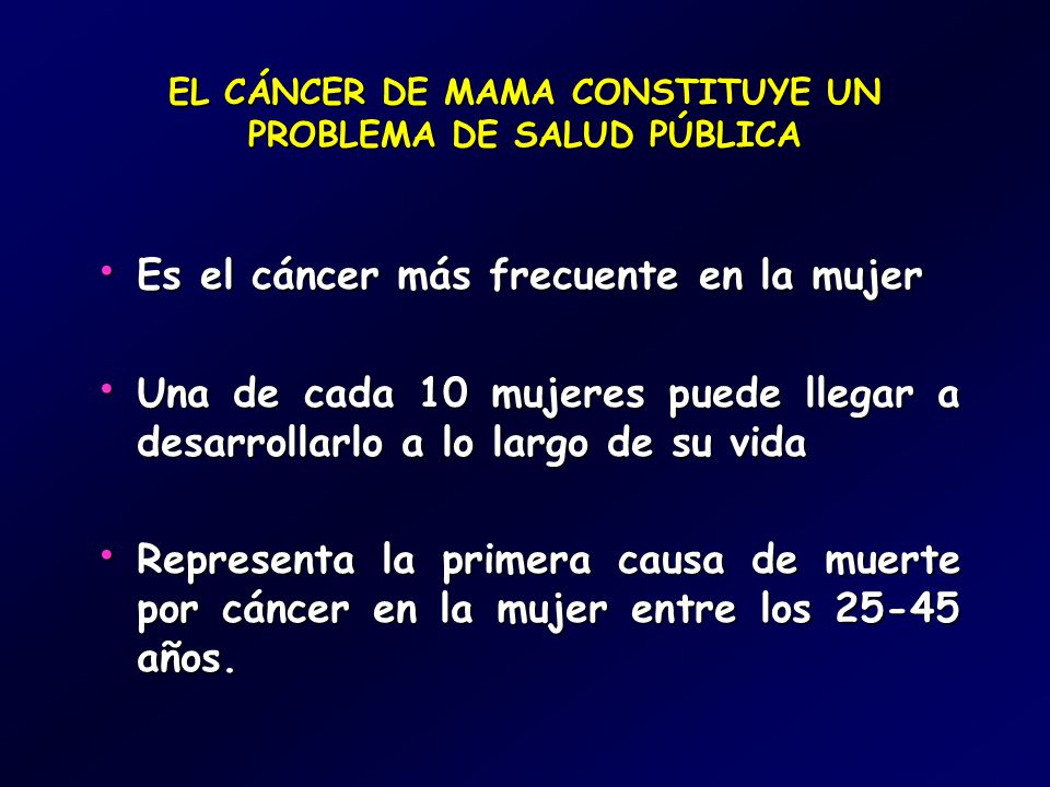 EL CÁNCER DE MAMA CONSTITUYE UN PROBLEMA DE SALUD PÚBLICA