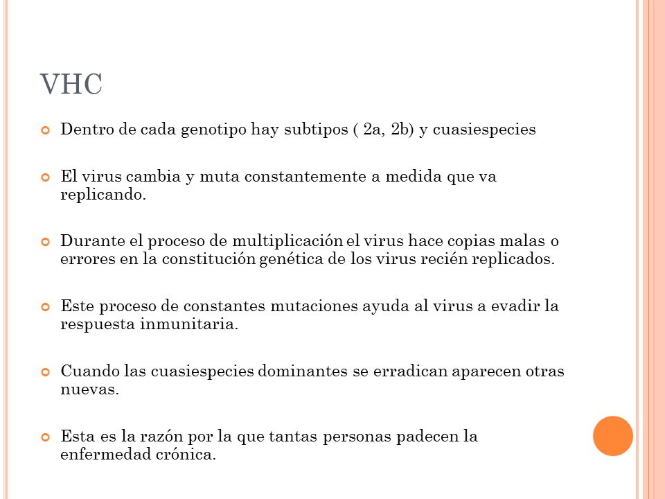 VHC Dentro de cada genotipo hay subtipos ( 2a, 2b) y cuasiespecies