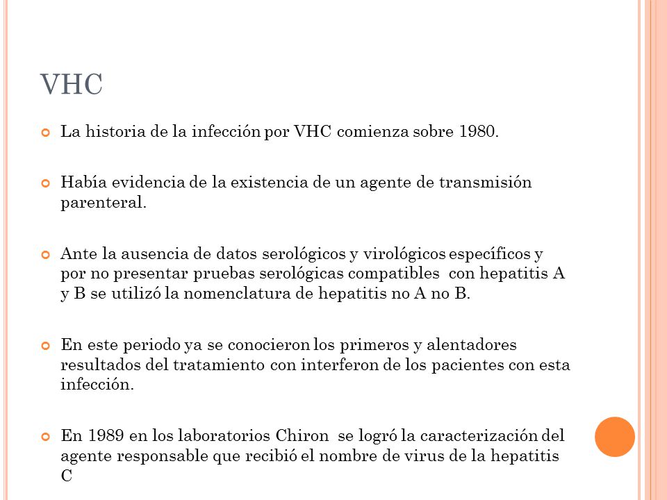 VHC La historia de la infección por VHC comienza sobre 1980.