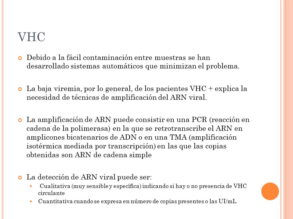 VHC Debido a la fácil contaminación entre muestras se han desarrollado sistemas automáticos que minimizan el problema.