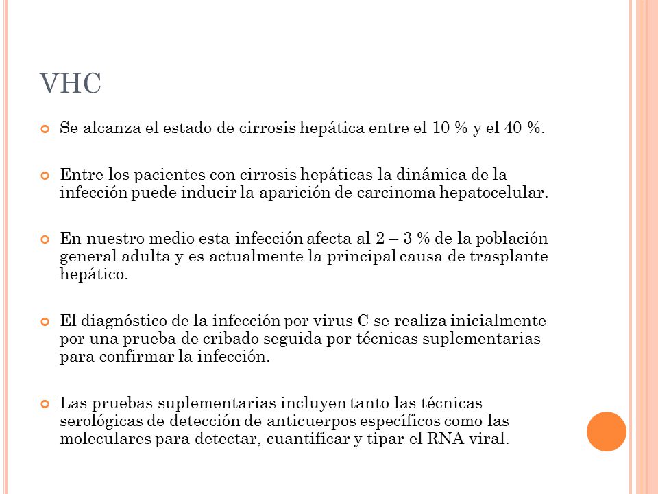 VHC Se alcanza el estado de cirrosis hepática entre el 10 % y el 40 %.