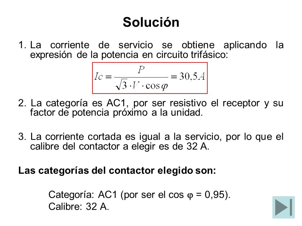 Solución La corriente de servicio se obtiene aplicando la expresión de la potencia en circuito trifásico: