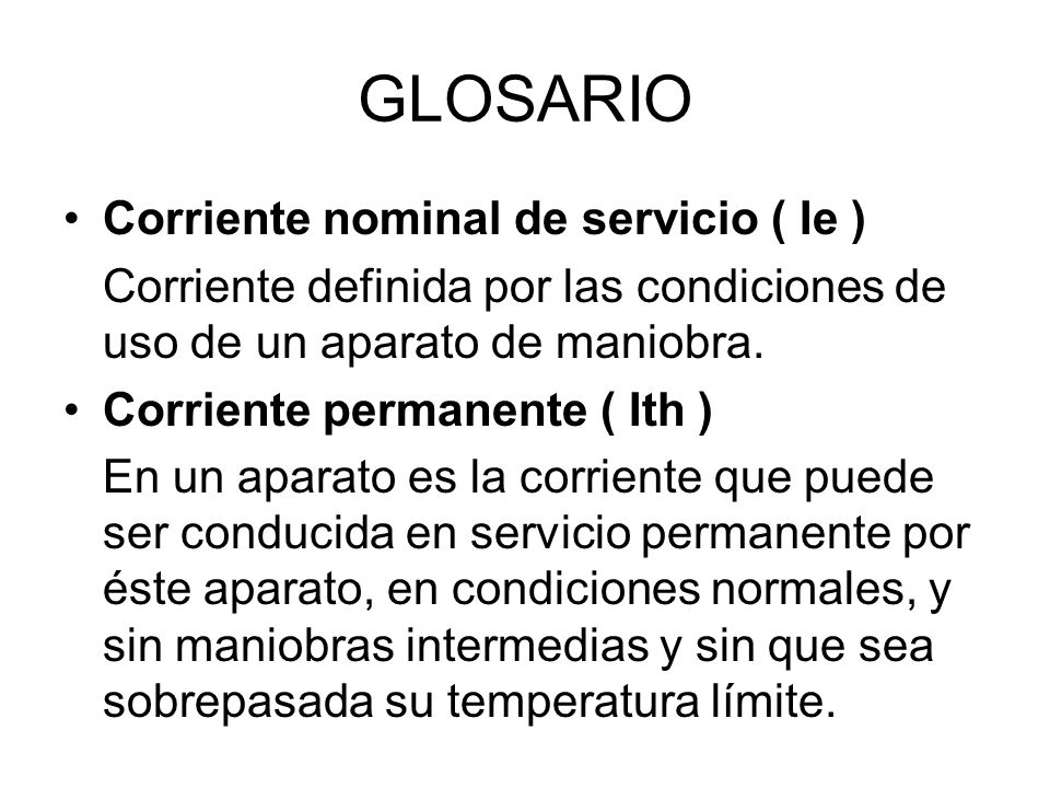 GLOSARIO Corriente nominal de servicio ( Ie )