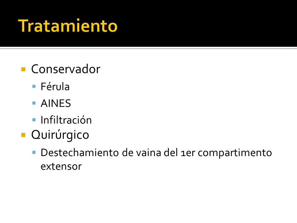 Tratamiento Conservador Quirúrgico Férula AINES Infiltración