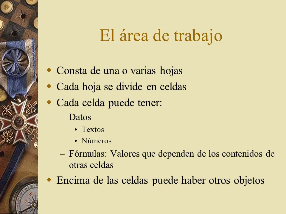 El área de trabajo Consta de una o varias hojas