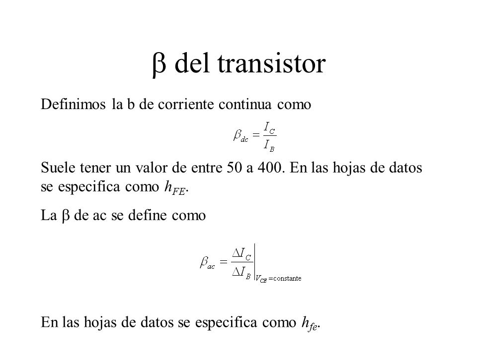 b del transistor Definimos la b de corriente continua como