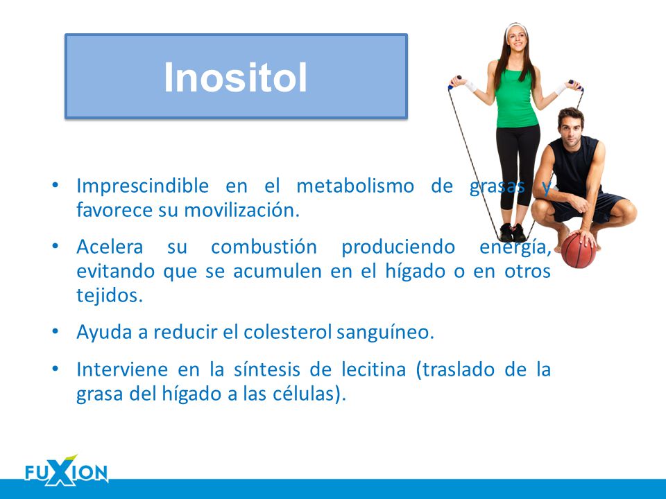 Inositol Imprescindible en el metabolismo de grasas y favorece su movilización.
