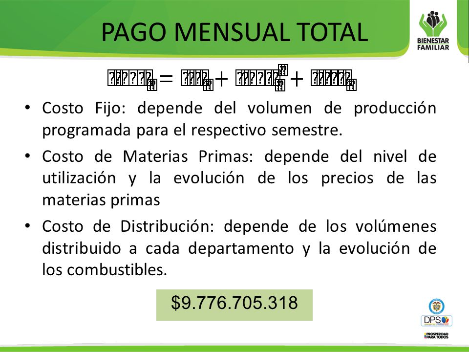 PAGO MENSUAL TOTAL Costo Fijo: depende del volumen de producción programada para el respectivo semestre.