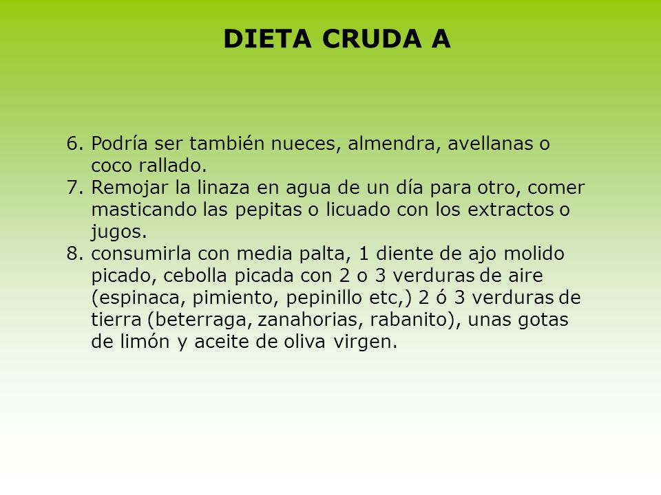 DIETA CRUDA A Podría ser también nueces, almendra, avellanas o coco rallado.
