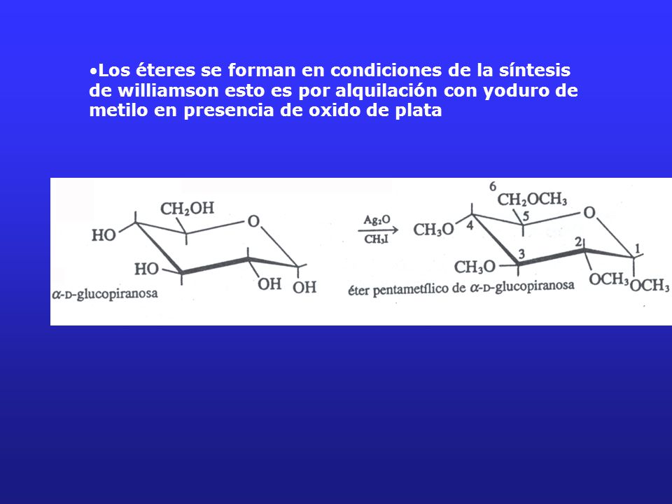 Los éteres se forman en condiciones de la síntesis de williamson esto es por alquilación con yoduro de metilo en presencia de oxido de plata