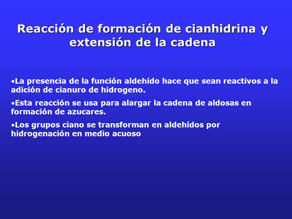 Reacción de formación de cianhidrina y extensión de la cadena