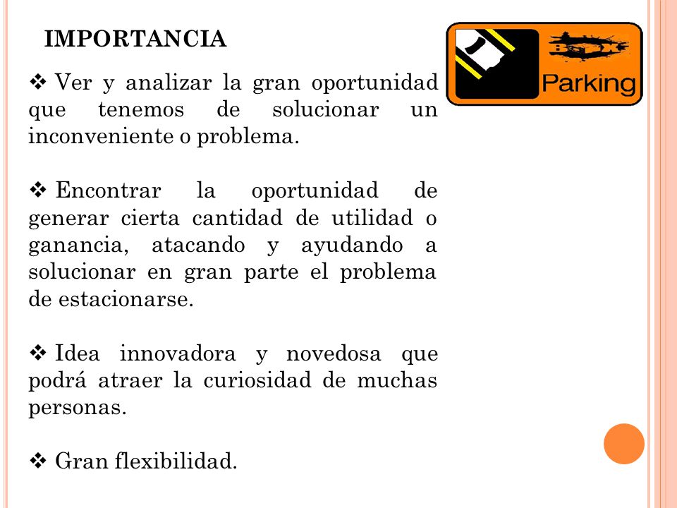 IMPORTANCIA Ver y analizar la gran oportunidad que tenemos de solucionar un inconveniente o problema.