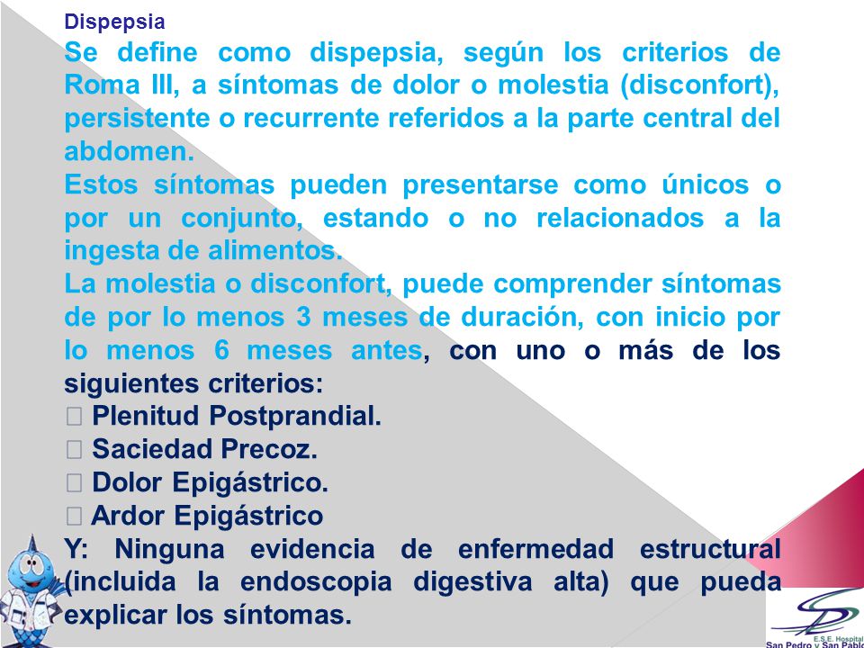  Plenitud Postprandial.  Saciedad Precoz.  Dolor Epigástrico.