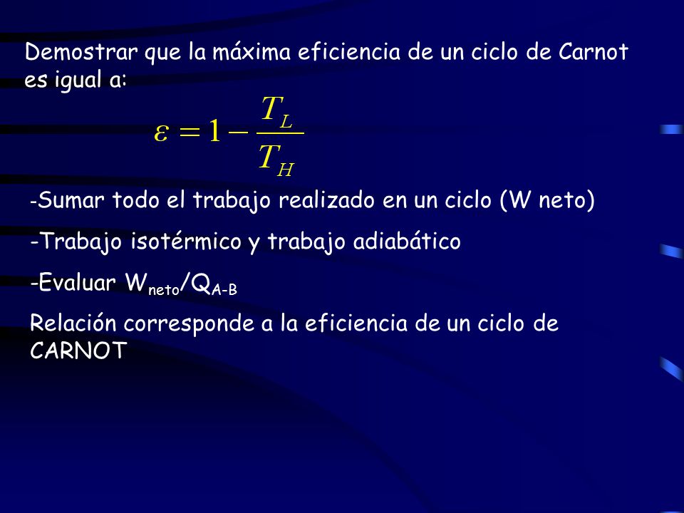 Demostrar que la máxima eficiencia de un ciclo de Carnot es igual a: