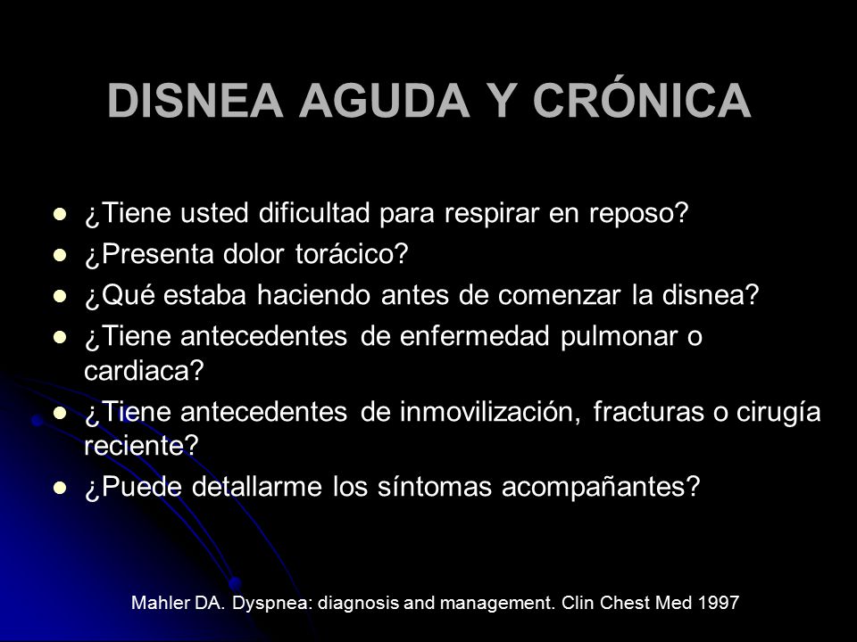 Mahler DA. Dyspnea: diagnosis and management. Clin Chest Med 1997